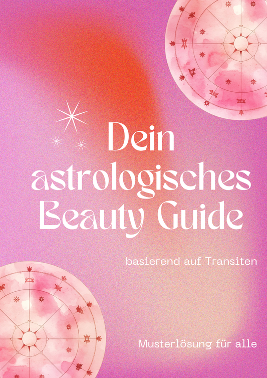 Dein astrologisches Beauty Guide